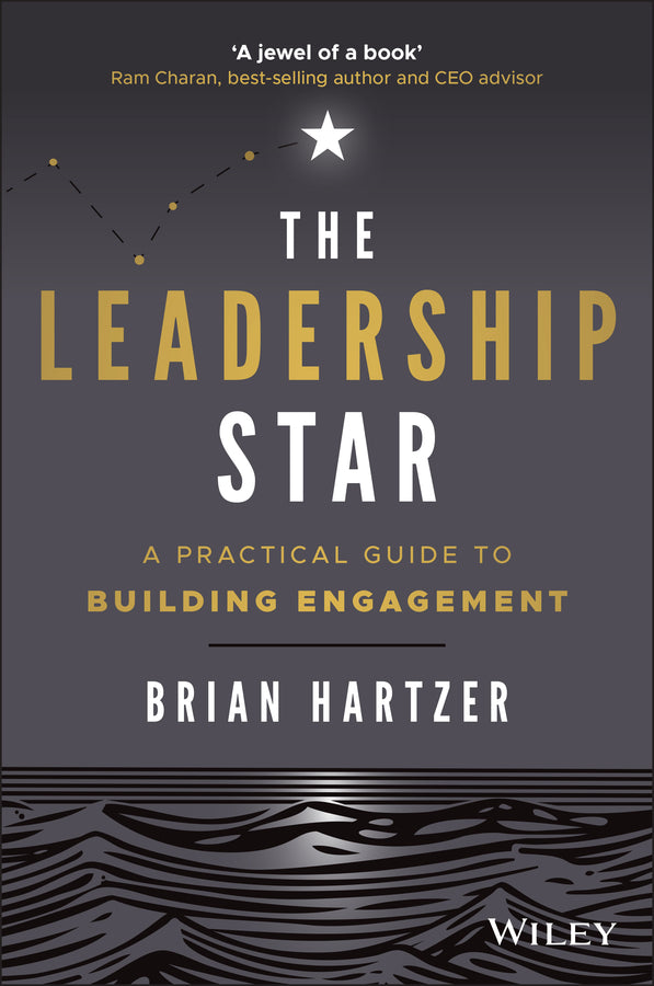 The Leadership Star; A Practical Guide to Building Engagement (Paperback / softback) 9780730390831