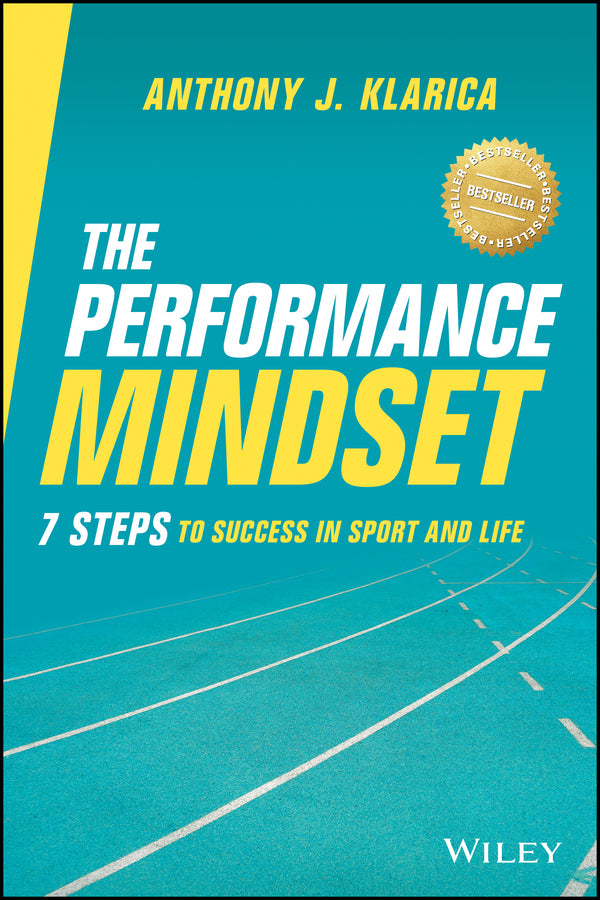 The Performance Mindset; 7 Steps to Success in Sport and Life (Paperback / softback) 9780730394686