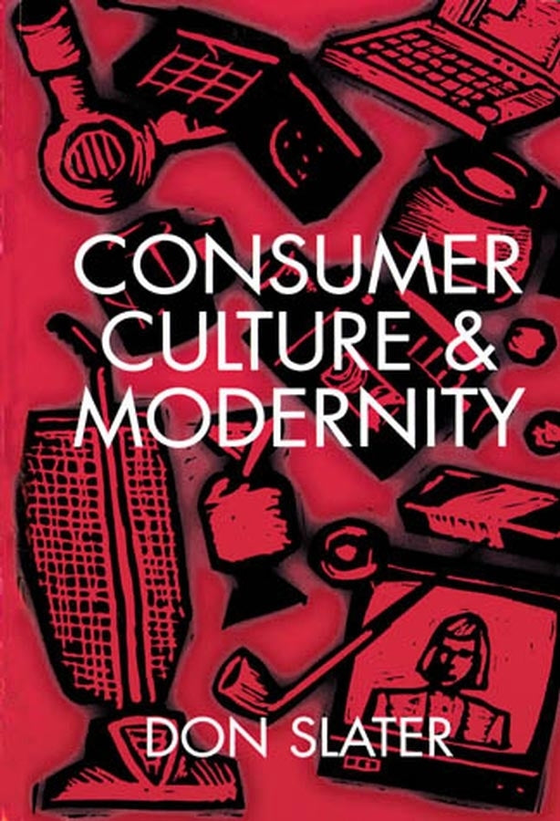 Consumer Culture and Modernity (Paperback / softback) 9780745603049