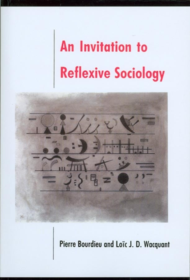 An Invitation to Reflexive Sociology (Paperback / softback) 9780745610337