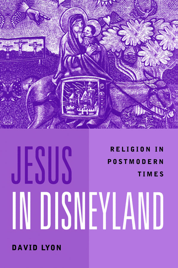 Jesus in Disneyland; Religion in Postmodern Times (Hardback) 9780745614885