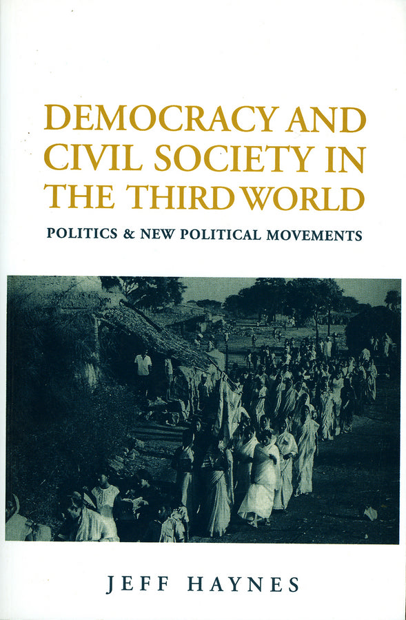 Democracy and Civil Society in the Third World; Politics and New Political Movements (Paperback / softback) 9780745616476