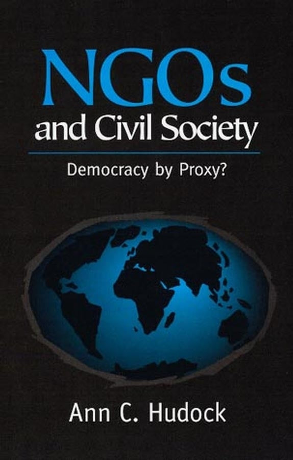 NGOs And Civil Society; Democracy By Proxy? (Paperback / softback) 9780745616490
