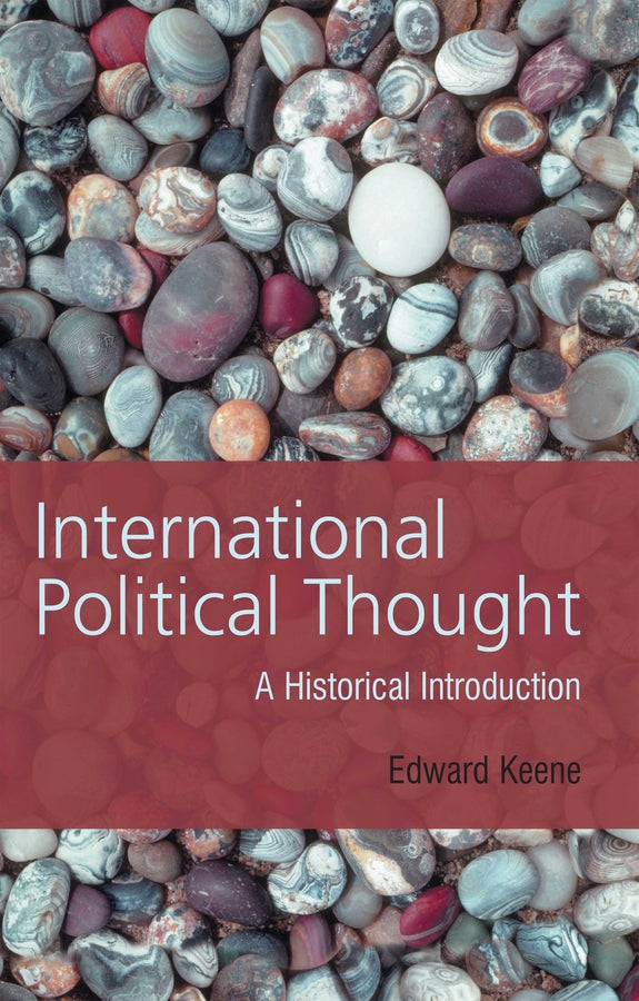 International Political Thought; An Historical Introduction (Hardback) 9780745623047