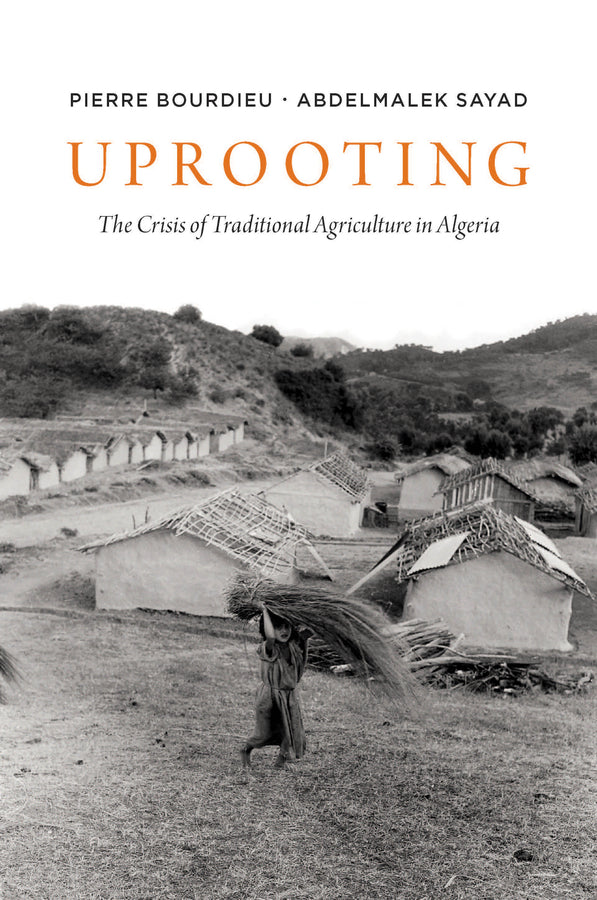 Uprooting; The Crisis of Traditional Algriculture in Algeria (Paperback / softback) 9780745623542