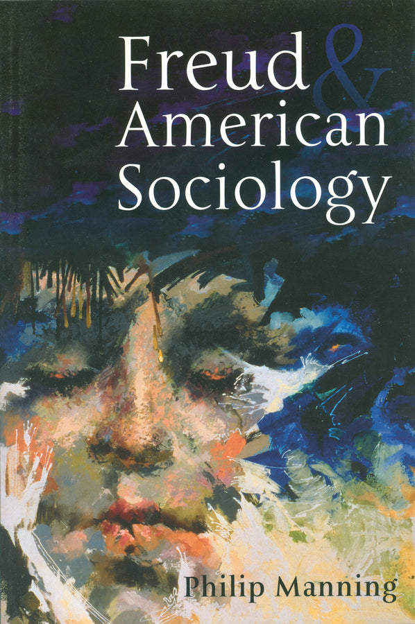 Freud and American Sociology (Paperback / softback) 9780745625058