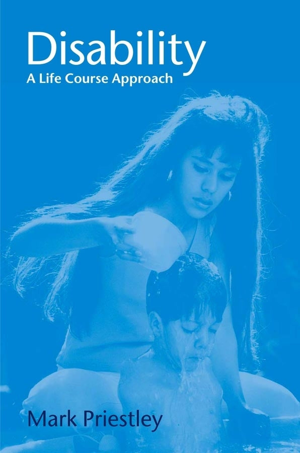 Disability; A Life Course Approach (Hardback) 9780745625126