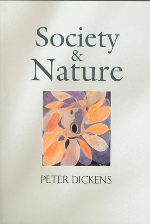 Society and Nature; Changing Our Environment, Changing Ourselves (Paperback / softback) 9780745627960