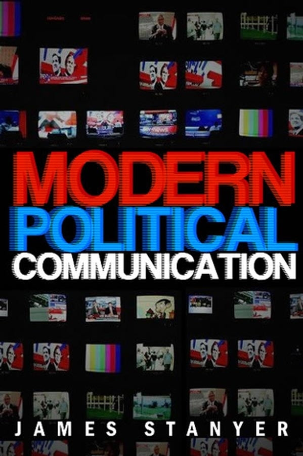 Modern Political Communications; Mediated Politics In Uncertain Terms (Paperback / softback) 9780745627984