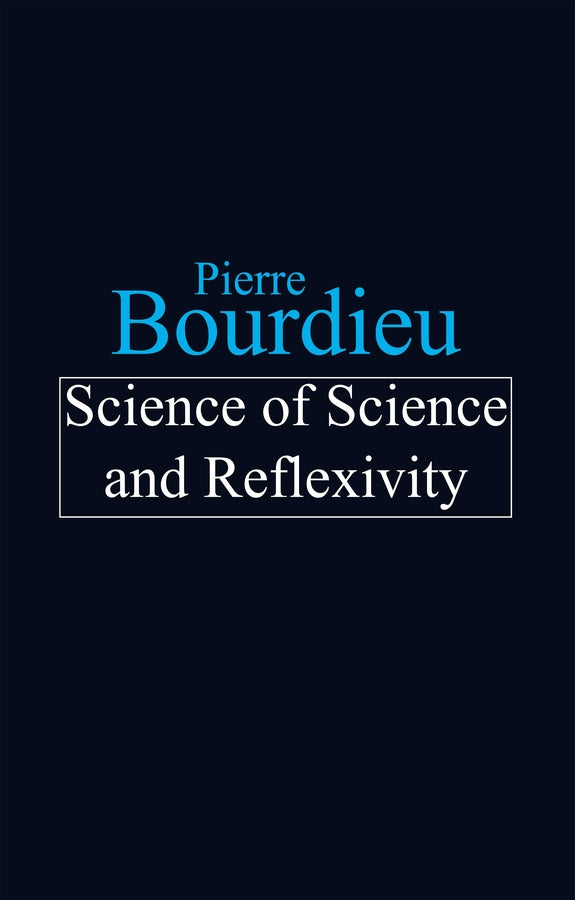 Science of Science and Reflexivity (Paperback / softback) 9780745630601