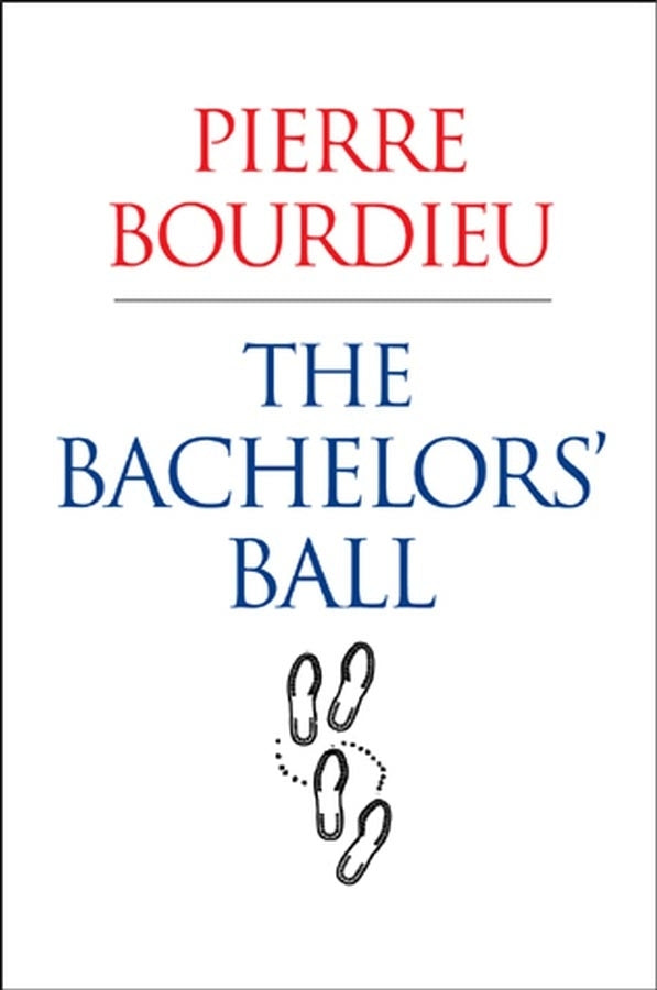 The Bachelors' Ball; The Crisis of Peasant Society in Bearn (Hardback) 9780745630946