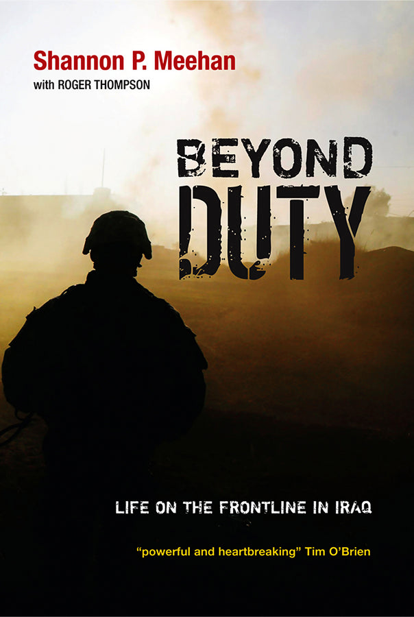 Beyond Duty; Life on the Frontline in Iraq (Paperback / softback) 9780745635866