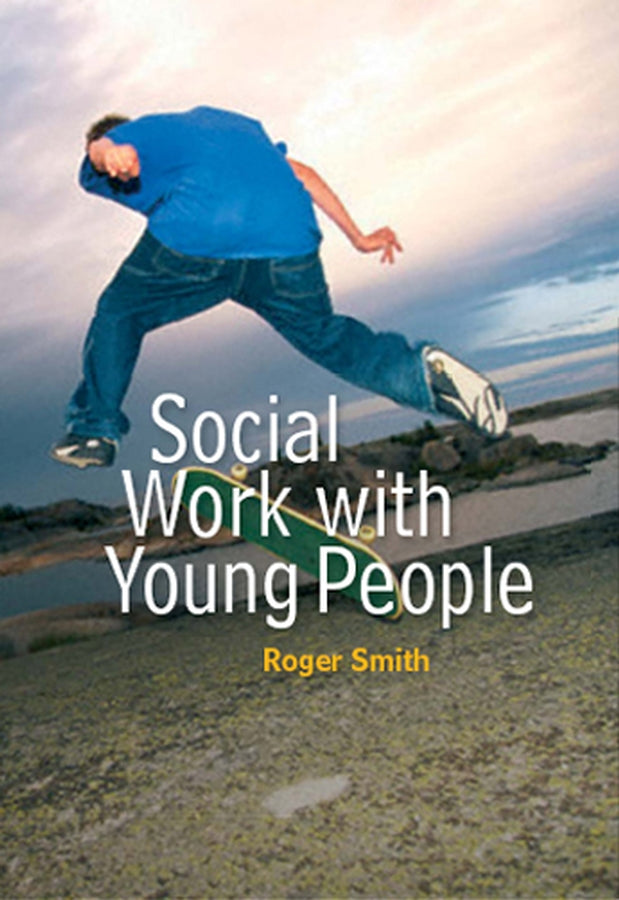 Social Work with Young People (Hardback) 9780745639123