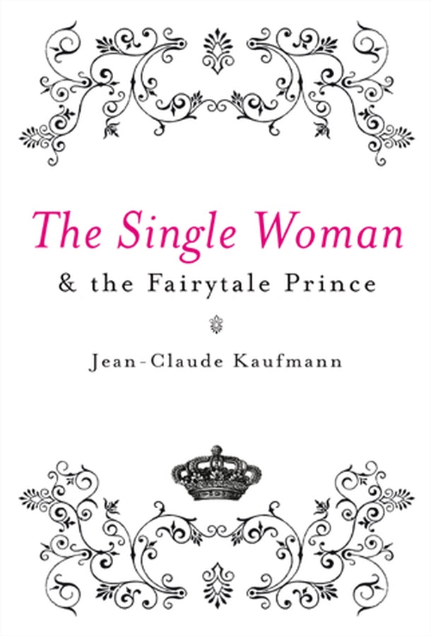 The Single Woman and the Fairytale Prince (Hardback) 9780745640495
