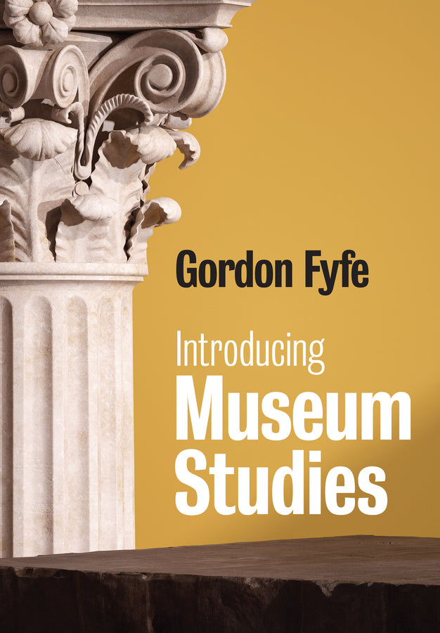 Introducing Museum Studies (Paperback / softback) 9780745642130