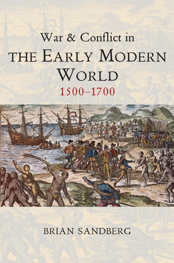 War and Conflict in the Early Modern World; 1500 - 1700 (Paperback / softback) 9780745646039