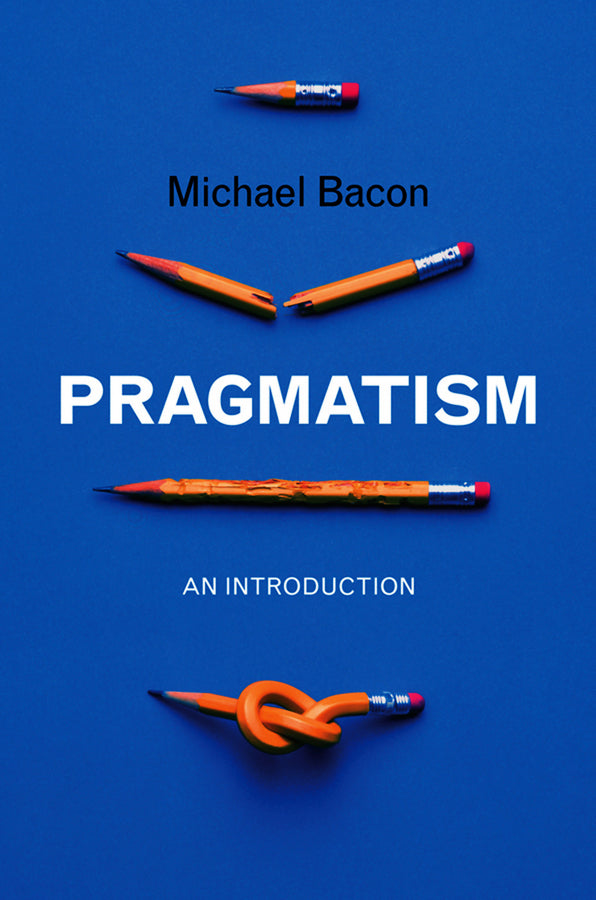 Pragmatism; An Introduction (Hardback) 9780745646640