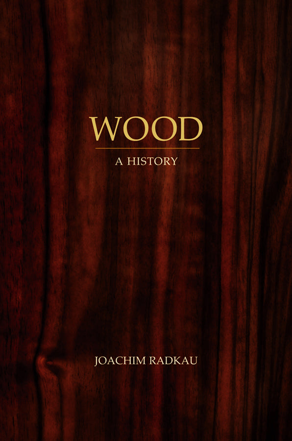 Wood; A History (Hardback) 9780745646886