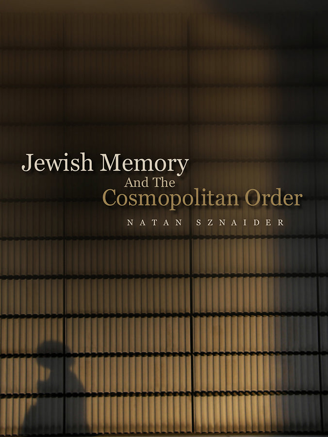 Jewish Memory And the Cosmopolitan Order (Hardback) 9780745647951