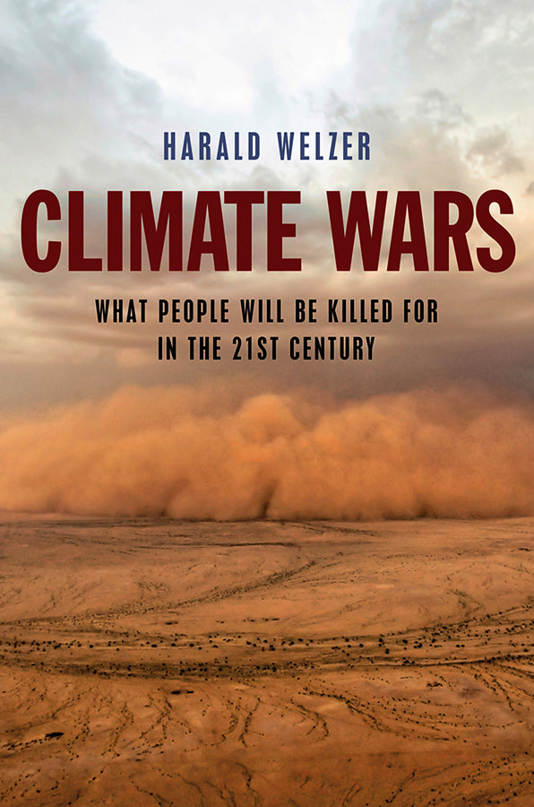 Climate Wars; What People Will Be Killed For in the 21st Century (Paperback / softback) 9780745651460