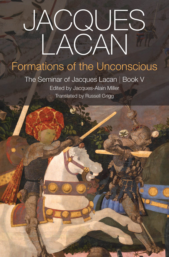 Formations of the Unconscious; The Seminar of Jacques Lacan, Book V (Hardback) 9780745660370