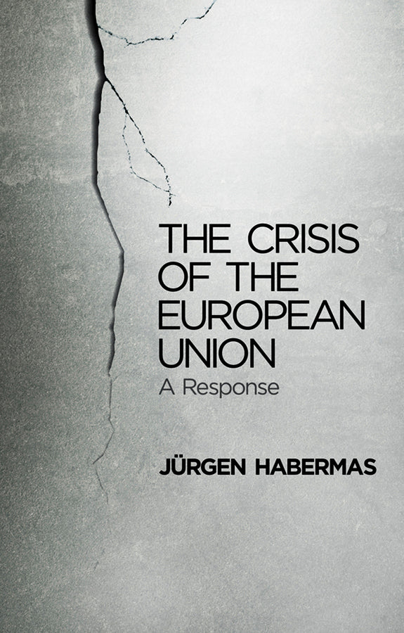 The Crisis of the European Union; A Response (Paperback / softback) 9780745662435