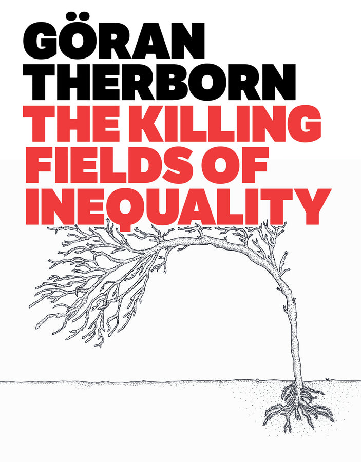 The Killing Fields of Inequality (Hardback) 9780745662589