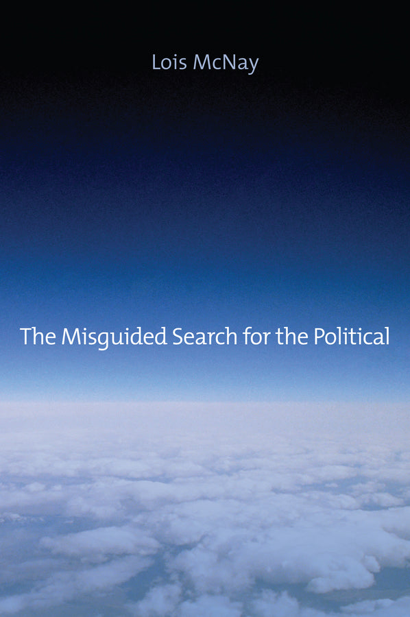 The Misguided Search for the Political (Paperback / softback) 9780745662633
