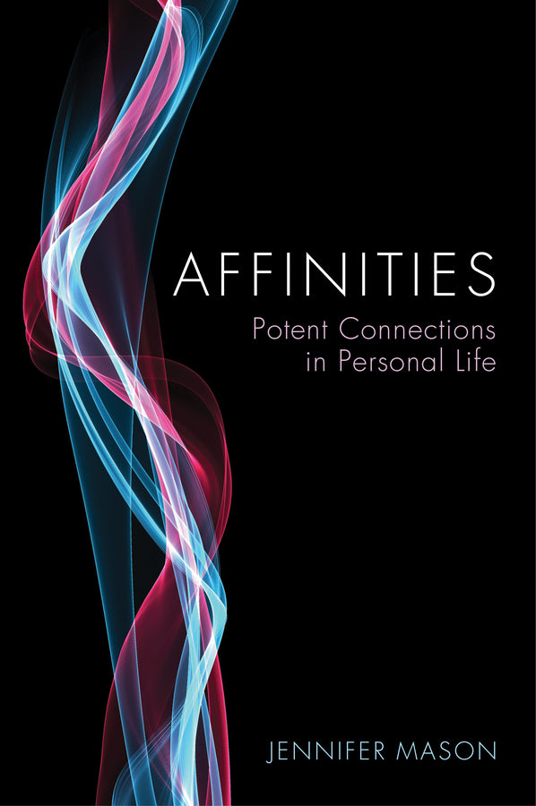 Affinities; Potent Connections in Personal Life (Paperback / softback) 9780745664644