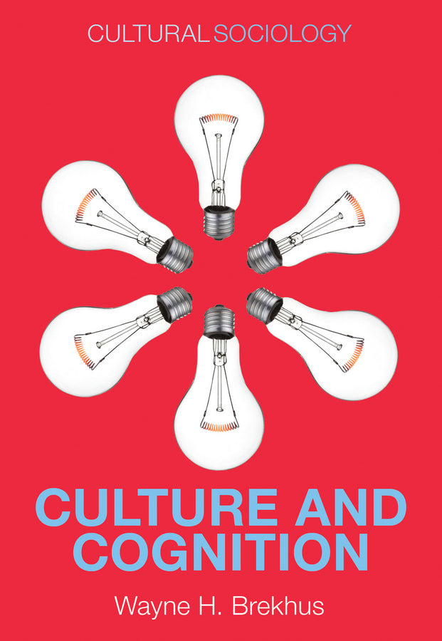 Culture and Cognition; Patterns in the Social Construction of Reality (Hardback) 9780745671765
