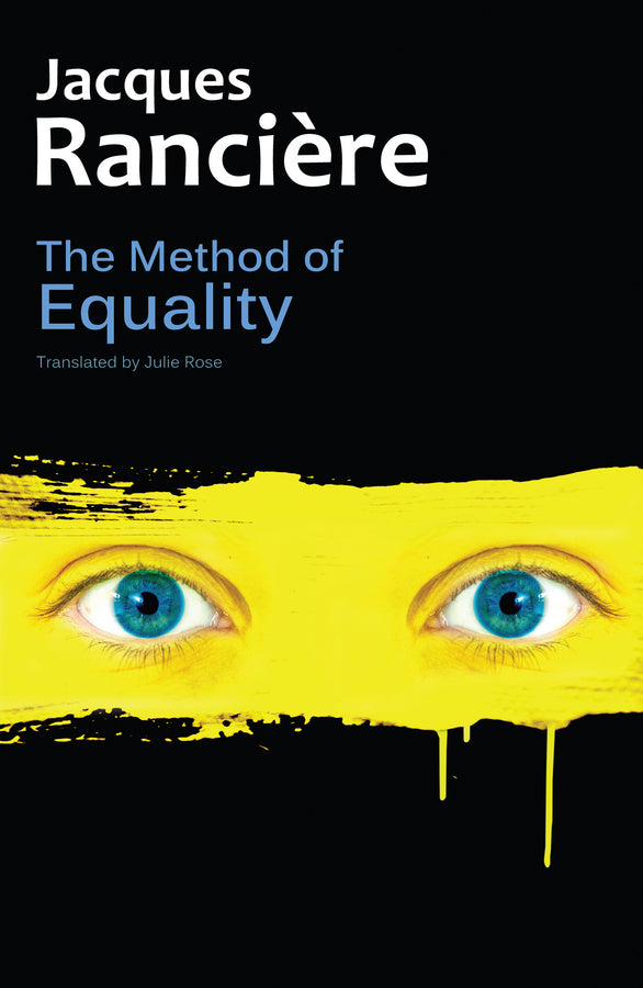 The Method of Equality; Interviews with Laurent Jeanpierre and Dork Zabunyan (Hardback) 9780745680620