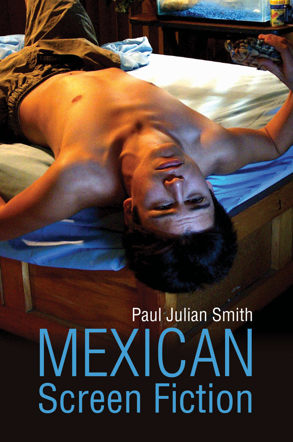 Mexican Screen Fiction; Between Cinema and Television (Hardback) 9780745680781