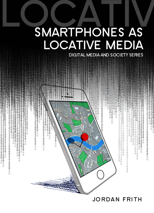 Smartphones as Locative Media (Paperback / softback) 9780745685014
