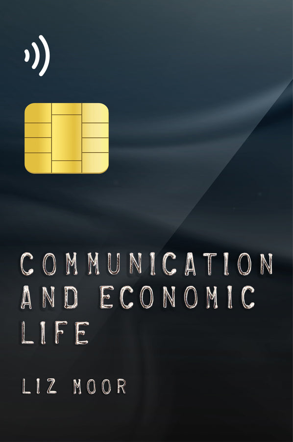 Communication and Economic Life (Paperback / softback) 9780745687025