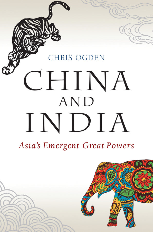 China and India; Asia's Emergent Great Powers (Hardback) 9780745689869