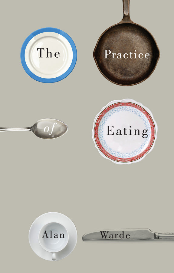The Practice of Eating (Paperback / softback) 9780745691718