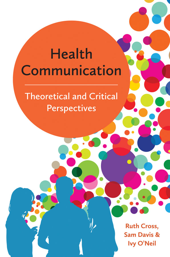 Health Communication; Theoretical and Critical Perspectives (Paperback / softback) 9780745697734