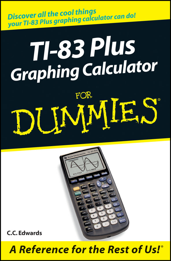 TI-83 Plus Graphing Calculator For Dummies (Paperback / softback) 9780764549700