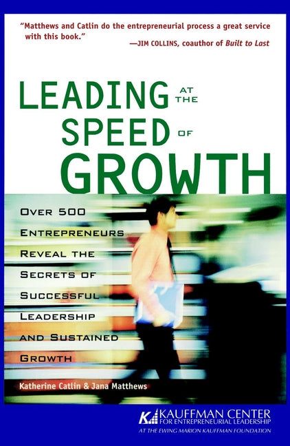 Leading at the Speed of Growth; Journey from Entrepreneur to CEO (Hardback) 9780764553660