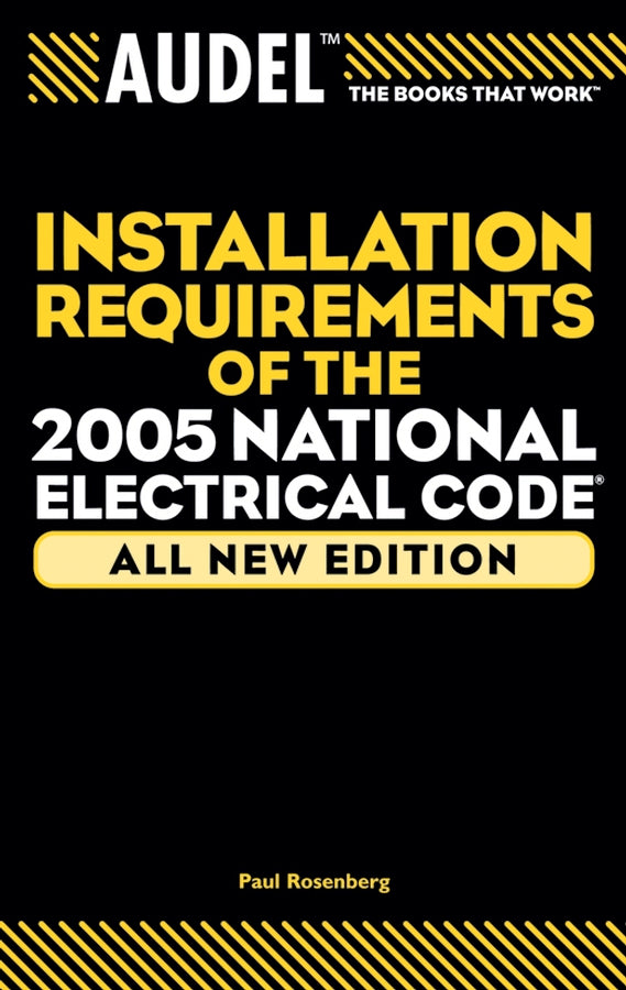 Audel Installation Requirements of the 2005 National Electrical Code (Paperback / softback) 9780764578991
