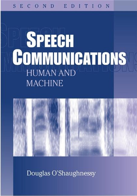 Speech Communications; Human and Machine (Hardback) 9780780334496
