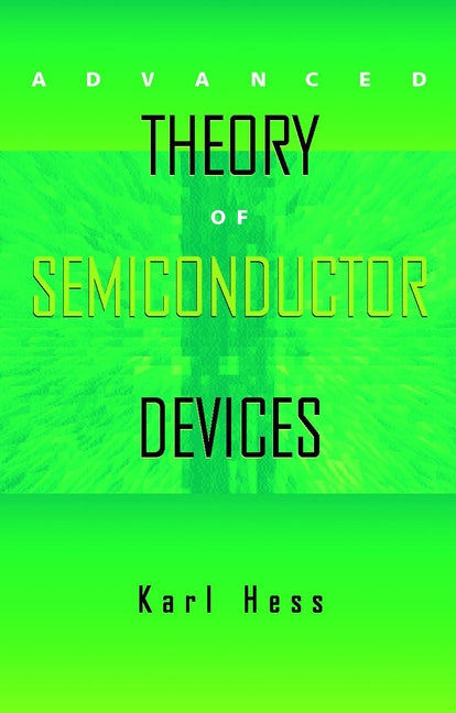 Advanced Theory of Semiconductor Devices (Hardback) 9780780334793