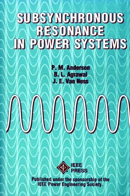 Subsynchronous Resonance in Power Systems (Paperback / softback) 9780780353503