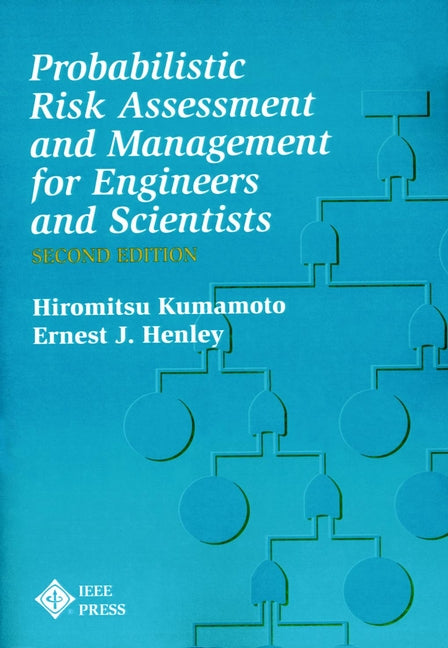 Probablistic Risk Assessment and Management for Engineers and Scientists (Paperback / softback) 9780780360174