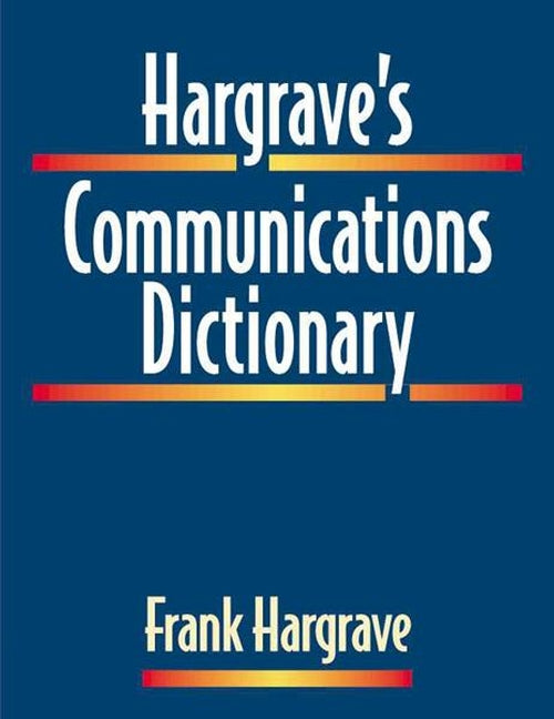 Hargrave's Communications Dictionary (Hardback) 9780780360204