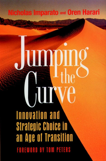 Jumping the Curve; Innovation and Strategic Choice in an Age of Transition (Paperback / softback) 9780787901837