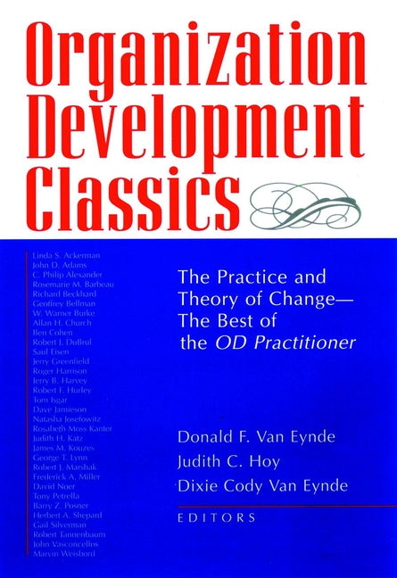 Organization Development Classics; The Practice and Theory of Change--The Best of the OD Practitioner (Hardback) 9780787908669