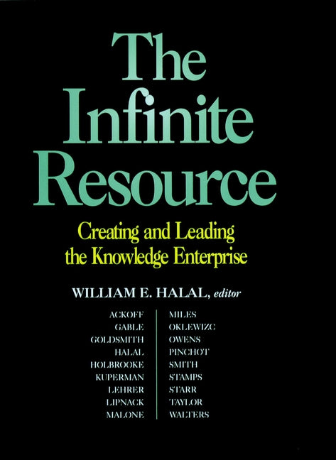 The Infinite Resource; Creating and Leading the Knowledge Enterprise (Hardback) 9780787910150