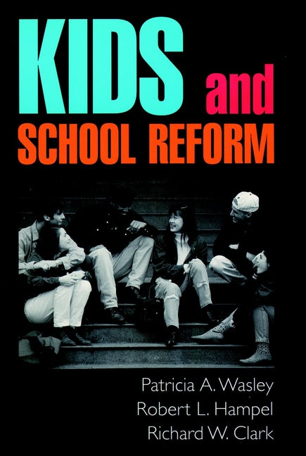 Kids and School Reform (Hardback) 9780787910655