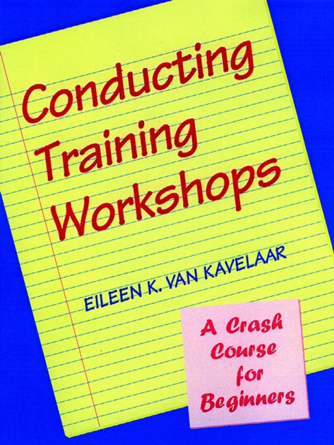 Conducting Training Workshops; A Crash Course for Beginners (Paperback / softback) 9780787911188